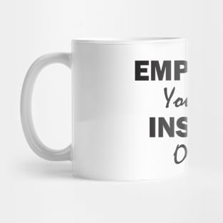 Empower Yourself, Inspire Others Mug